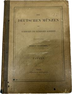 Hermann Dannenberg, Die Deutschen Münzen der Sächsischen und Fränkischen Kaiserzeit, Tafeln, Berlin 1876