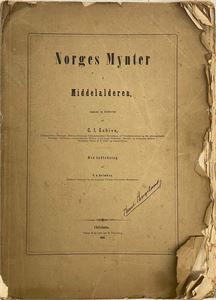 Schive, C.I. "Norges Mynter i Middelalderen" (Christiania. 1865)