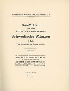Adolp Hess Nachfolger, 1914. Sammlung L. E. Bruun, Kopenhagen - Schwedische Münzen, I. Teil