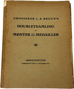 Grosserer L. E. Bruun`s Dublettsamling af Mønter og Medailler. Møntauktion København 1925