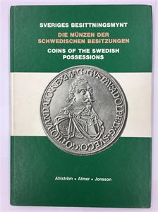 Ahlström, Almer & Jonsson: "Sveriges Besittningsmynt" (Stockholm 1980). Innbundet.